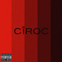 Ciroc (Explicit)