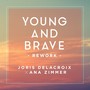 Young & Brave (Rework)