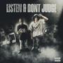 Listen & Dont Judge (Explicit)