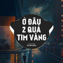 Ở Đâu Hai Quả Tim Vàng (Đại Mèo Remix)