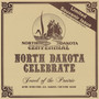 North Dakota Celebrate (Jewel Of The Prairie)