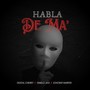 Habla de Ma (Explicit)