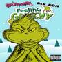 Feeling Grinchy (feat. BLK DOM) [Explicit]