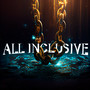 ALL INCLUSIVE (Explicit)