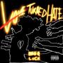 Love Turned Hate (Explicit)