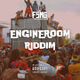 Engine Room Riddim (Explicit)