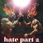 Hate part 2 (feat. Conflix) [Explicit]
