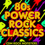 80s Power Rock Classics