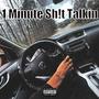 1 Minute Sh!t Talkin (Explicit)