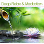 Deep Relax & Meditation (Relaxing Sound of Water ideal to Asian Zen Spa, Meditation, Rest, Calm, Deep Relax, Massage, Sleep)