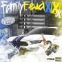 Family Fued (Explicit)