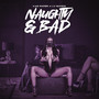 Naughty & Bad (Explicit)