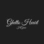 Ghetto Heart (Explicit)