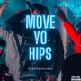 Move Yo Hips (Explicit)