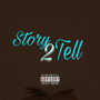 Story2Tell (Explicit)