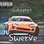 Swerve (Explicit)