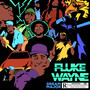 Fluke Wayne (Explicit)