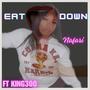 Eat Down (feat. Neeya Nafari) [Explicit]