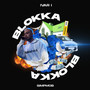 BLOKKA BLOKKA (Explicit)