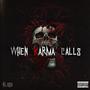 When Karma Calls (Explicit)