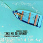 Take Me To Infinity（DJSzoyjp.欧阳建平 Remix〕