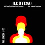 ILE (IYESÅ) [feat. Rowland Sutherland]