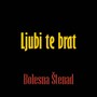 Ljubi te brat