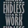 Endless Work