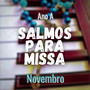 Salmos para Missa Ano a Novembro