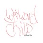 Wayward Child (dedicated to graduating class) (Demo)