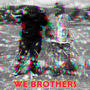 WE BROTHERS (Explicit)