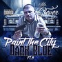 Paint the City Dark Blue, Pt. 5 (Explicit)