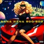 Nana Nana Boo Boo (Explicit)