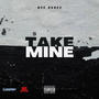 Take Mine (Explicit)