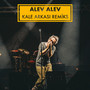 Alev Alev (Kale Arkası Remix)