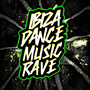 Ibiza Dance Music Rave