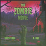 the zombie movie (Explicit)