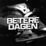 Betere Dagen (Explicit)