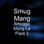 Smugga Mang La Flare 2 (Explicit)