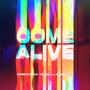 Come Alive