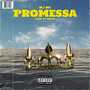 Promessa (Explicit)