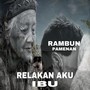 Relakan aku ibu