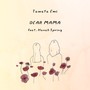 DEAR MAMA (feat. Hanah Spring)