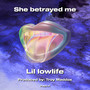 She betrayed me (Explicit)