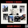 Where I Been (Explicit)