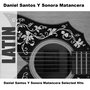 Daniel Santos Y Sonora Matancera Selected Hits