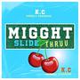 Migght slide thruu (Explicit)