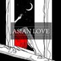 Asian Love【亞洲愛】