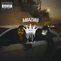 Amazing (Explicit)