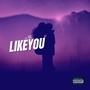 Like you (Explicit)